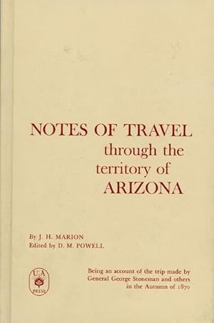 Seller image for NOTES OF TRAVEL THROUGH THE TERRITORY OF ARIZONA. BEING AN ACCOUNT OF THE TRIP MADE BY GENERAL GEORGE STONEMAN AND OTHERS IN THE AUTUMN OF 1870 for sale by BUCKINGHAM BOOKS, ABAA, ILAB, IOBA