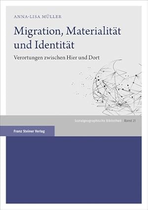 Seller image for Migration, Materialitat Und Identitat : Verortungen Zwischen Hier Und Dort -Language: german for sale by GreatBookPrices
