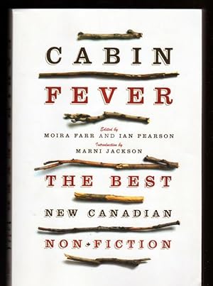 Bild des Verkufers fr Cabin Fever: The Best New Canadian Non-Fiction zum Verkauf von Livres Norrois