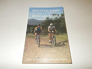 Immagine del venditore per Mountain Biking Southern California's Best 100 Trails venduto da Paradise Found Books