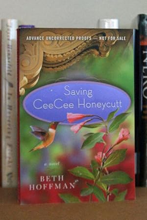 Saving CeeCee Honeycutt: ***A Novel ADVANCE READERS COPY***