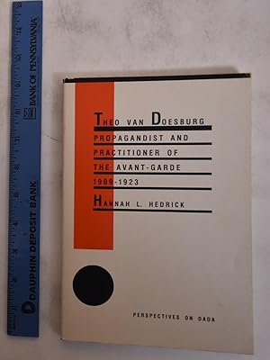 Seller image for Theo Van Doesburg: Propagandist and Practitioner of the Avant-Garde, 1909-1923 for sale by Mullen Books, ABAA