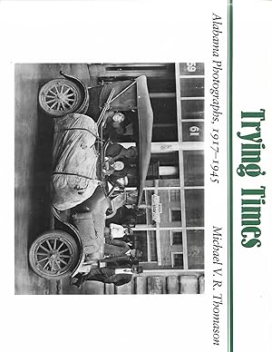 Seller image for Trying Times: Alabama Photographs, 1917 - 1945 for sale by Cher Bibler