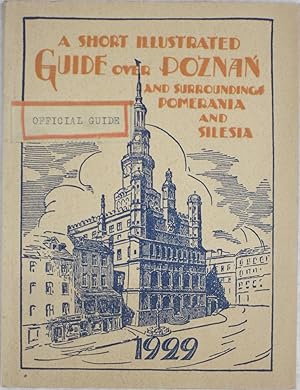 A Short Illustrated Guide over Poznan and Surrounding Pomerania and Silesia, 1929