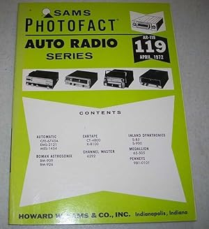 Image du vendeur pour Sams Photofact Auto Radio Series, Volume 119, AR-119, April 1972 mis en vente par Easy Chair Books