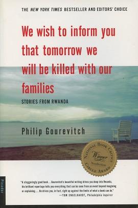 Image du vendeur pour We Wish To Inform You That Tomorrow We Will Be Killed With Our Families: Stories From Rwanda mis en vente par Kenneth A. Himber