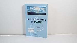 Seller image for A Cold Morning in Maine for sale by Gene The Book Peddler