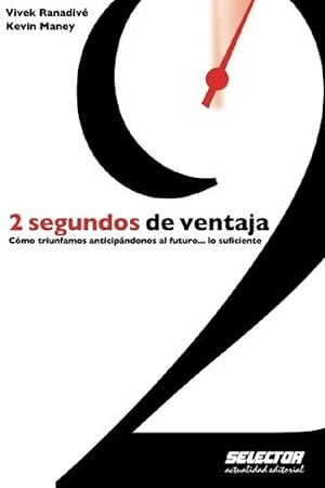 Image du vendeur pour 2 Segundos De Ventaja: Cmo Triunfamos Anticipndonos Al Futuro. Lo Suficiente (Spanish Edition) mis en vente par Von Kickblanc