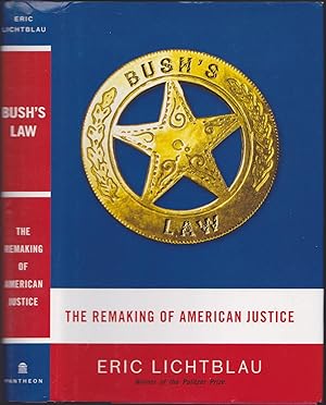 Seller image for Bush's Law: The Remaking of American Justice for sale by Books of the World