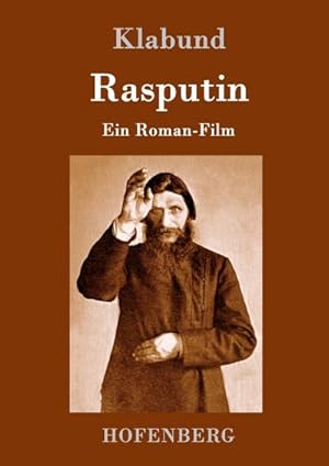 Seller image for Rasputin : Ein Roman-Film for sale by AHA-BUCH GmbH