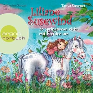 Liliane Susewind - So springt man nicht mit Pferden um (Liliane Susewind ab 8, Band 5)