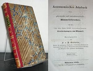 Astronomisches Jahrbuch für physische und naturhistorische Himmelsforscher, mit den für das Jahr ...