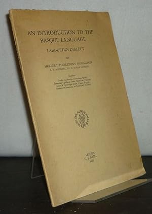 An Introduction to the Basque Language. Labourdin Dialect by Herbert Pierrepont Houghton.