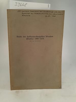 Image du vendeur pour Briefe des Hofkammerkonzipisten Abraham Pfndler 1569 - 1576 aus einem Jahrbuch der Gesellschaft fr die Geschichte des Protestantismus im ehemaligen sterreich mis en vente par ANTIQUARIAT Franke BRUDDENBOOKS