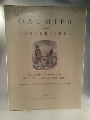 Seller image for Daumier. Brgerleben. Sechzehn Wiedergaben nach Original-Lithographien. Biographie und Bilderluterungen von Jnos Ernyi. for sale by ANTIQUARIAT Franke BRUDDENBOOKS