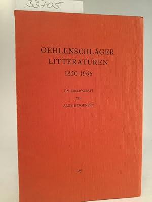 Image du vendeur pour Oehlenschlger Litteraturen 1850 - 1966 - En Bibliografi mis en vente par ANTIQUARIAT Franke BRUDDENBOOKS