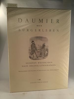 Seller image for Daumier Brgerleben. Sechzehn Wiedergaben nach Original-Lithographien. Biographie und Bilderluterungen von Jnos Ernyi. for sale by ANTIQUARIAT Franke BRUDDENBOOKS