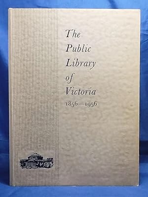 The Public Library of Victoria 1856 - 1956