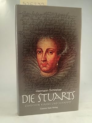 Bild des Verkufers fr Die Stuarts.[Neubuch] Zwischen Krone und Schafott zum Verkauf von ANTIQUARIAT Franke BRUDDENBOOKS