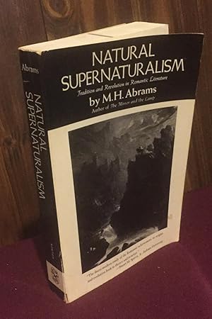 Immagine del venditore per Natural Supernaturalism: Tradition and Revolution in Romantic Literature (Norton Library) venduto da Palimpsest Scholarly Books & Services