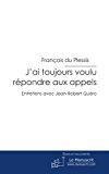 Bild des Verkufers fr J'ai Toujours Voulu Rpondre Aux Appels : Entretiens Avec Jean-robert Quro zum Verkauf von RECYCLIVRE