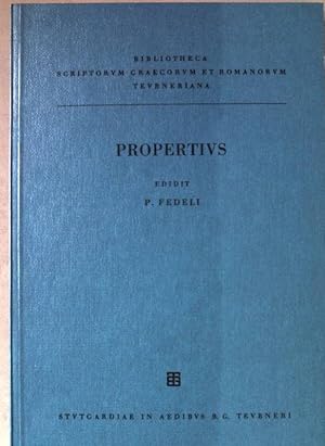 Sexti Properti elegiarum libri IV. Bibliotheca scriptorum Graecorum et Romanorum Teubneriana