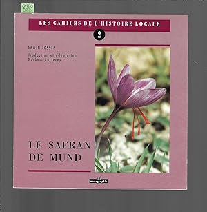 Les cahiers de l'histoire locale : Le safran de Mund