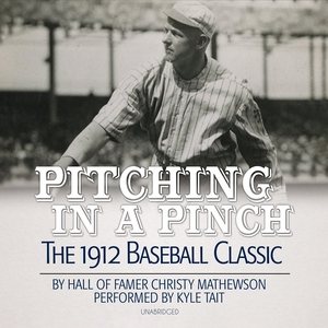 Seller image for Pitching in a Pinch : The 1912 Baseball Classic, Library Edition for sale by GreatBookPrices