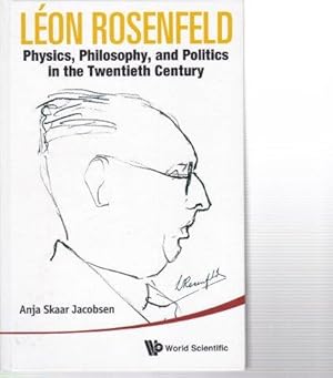 Immagine del venditore per Leon Rosenfeld. Physics, Philosophy, and Politics in the Twentieth Century. venduto da Antiquariat am Flughafen