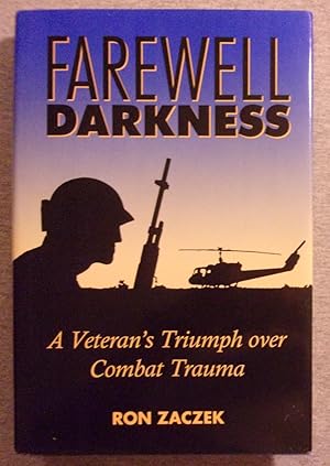 Seller image for Farewell Darkness: A Veteran's Triumph Over Combat Trauma for sale by Book Nook