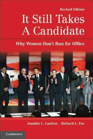 Immagine del venditore per It Still Takes a Candidate : Why Women Don't Run for Office venduto da GreatBookPrices