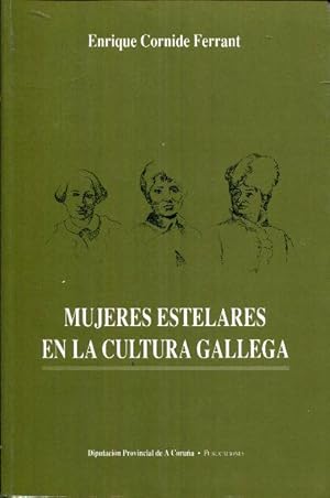 Imagen del vendedor de Mujeres estelares en la cultura gallega a la venta por Rincn de Lectura