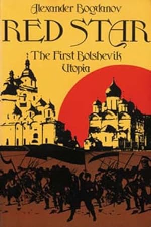 Imagen del vendedor de Red Star : The First Bolshevik Utopia a la venta por GreatBookPrices