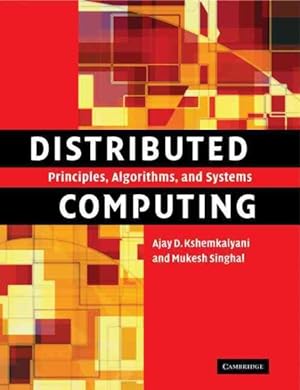 Seller image for Distributed Computing : Principles, Algorithms, and Systems for sale by GreatBookPrices