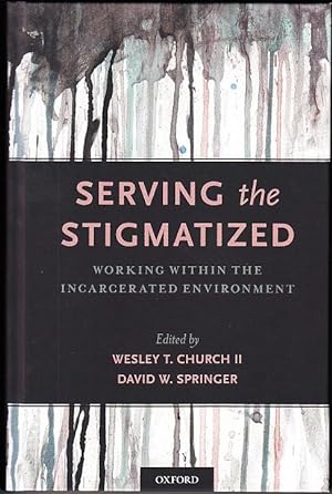 Serving the Stigmatized: Working within the Incarcerated Environment