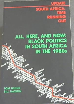 Image du vendeur pour All, Here, and Now: Black Politics in South Africa in the 1980s mis en vente par Chapter 1