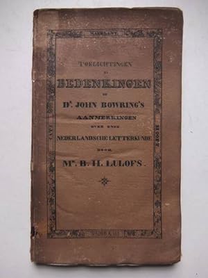 Seller image for Toelichtingen en bedenkingen op dr. John Bowring's aanmerkingen over onze Nederlandsche letterkunde. for sale by Antiquariaat De Boekenbeurs
