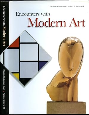 Seller image for Encounters with Modern Art | The Reminiscences of Nannette F. Rothschild | Works from the Rothschild Family Collections [Published on the Occasion of the Exhibitions at the National Gallery of Art, Washington, September 22, 1996 - January 26, 1997, and at the Philadelphia Museum of Art, March 2 - May 11, 1997] for sale by Little Stour Books PBFA Member
