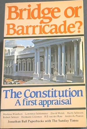 Seller image for Bridge or barricade?: The constitution, a first appraisal for sale by Chapter 1