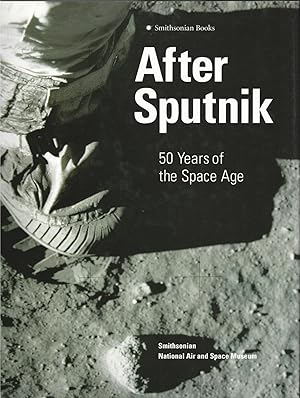 After Sputnik: 50 Years of the Space Age