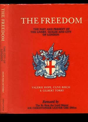 Immagine del venditore per The Freedom | The Past and Present of the Livery, Guilds and City of London venduto da Little Stour Books PBFA Member