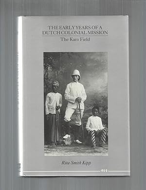 THE EARLY YEARS OF A DUTCH COLONIAL MISSION: The Karo Field