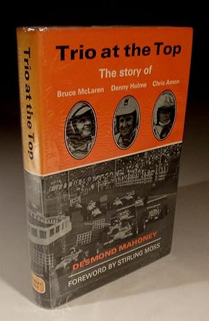 Immagine del venditore per Trio at the Top - the Story of Bruce Mclaren, Denny Hulme and Chris Amon venduto da Wadard Books PBFA