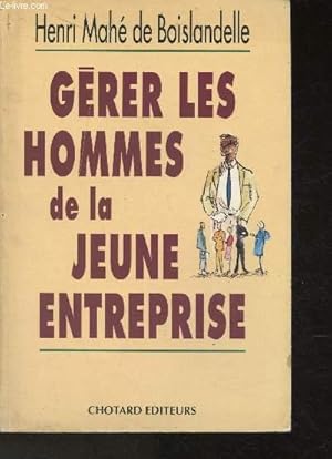 Bild des Verkufers fr Grer les hommes de la jeune entreprise zum Verkauf von Le-Livre