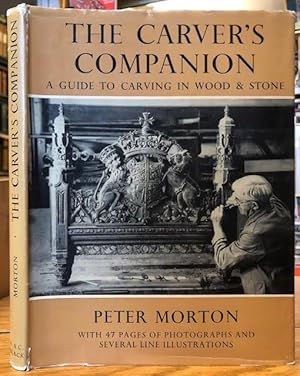 The Carver's Companion : A Guide to Carving in Wood and Stone