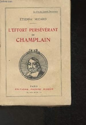 Seller image for L'effort persvrant de Champlain (Collection" La vie des Grands Dcouvreurs") for sale by Le-Livre