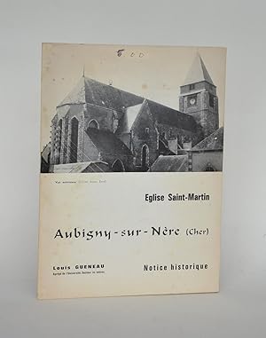 Eglise Saint-Martin, Aubigny-sur-Nère (Cher), Notice Historique