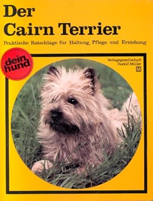 Der Cairn Terrier : Praktische Ratschläge für Haltung , Pflege und Erziehung.