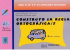 Bild des Verkufers fr Construyo la regla ortografica 3- Nivel III (5 y 6 de educacin primaria) zum Verkauf von Espacio Logopdico