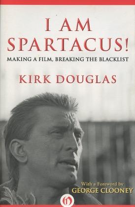 Seller image for I Am Spartacus!: Making A Film, Breaking The Blacklist for sale by Kenneth A. Himber